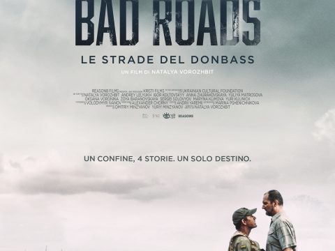 Bad Roads - Le strade del Donbass della regista ucraina Natalya Vorozhbit, dal 28 aprile al cinema