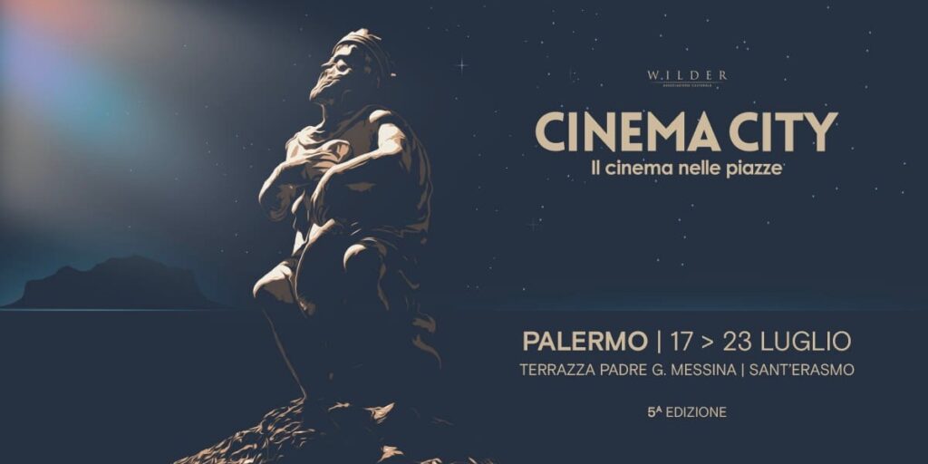 Ritorna Cinema City a Palermo, dal 17 al 23 luglio con Roberta Torre, Costanza Quatriglio e tanti altri