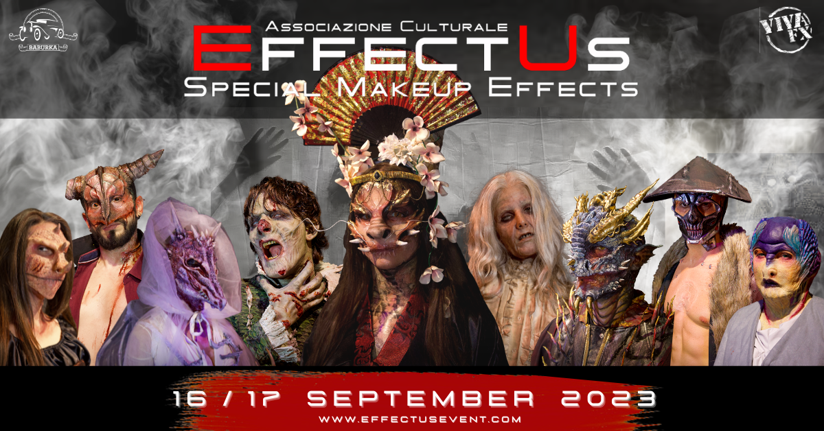 EFFECTUS EVENT 2023, 9na edizione dell’unico evento italiano di Special Make-Up Effects e Creazioni Speciali