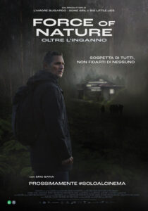 Force of Nature: Oltre l'inganno Recensione Poster