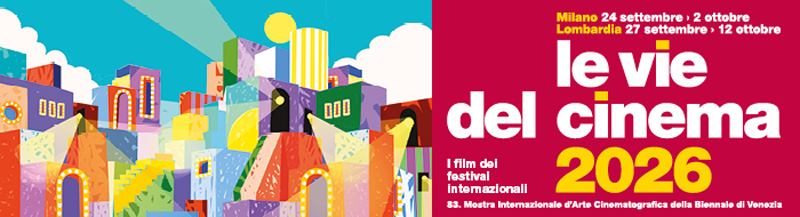 Le Vie del Cinema 2026, i film dei festival internazionali a Milano